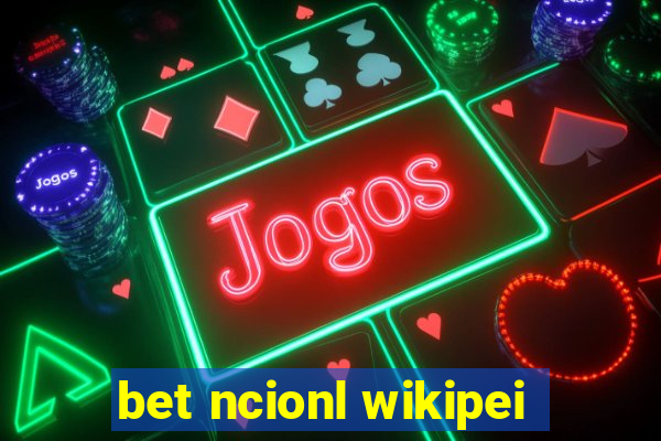 bet ncionl wikipei